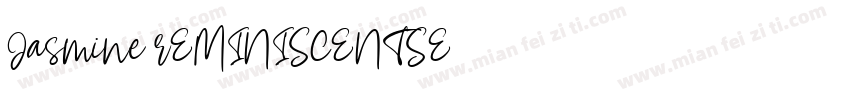 Jasmine rEMINISCENTSE字体转换